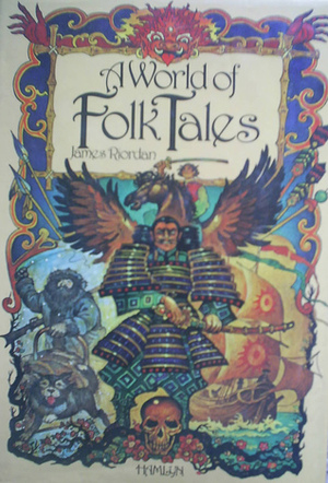 A World Of Folk Tales by James Riordan