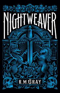 Nightweaver by R.M. Gray