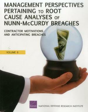 Management Perspectives Pertaining to Root Cause Analyses of Nunn-McCurdy Breaches: Program Manager Tenure, Oversight of Acquisition Category II Progr by Irv Blickstein, Abby Doll, Mark V. Arena