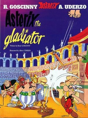 Asterix the Gladiator by René Goscinny
