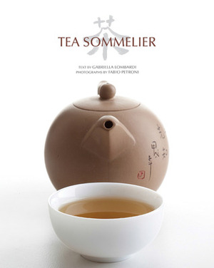 Tea Sommelier by Fabio Petroni, Gabriella Lombardi