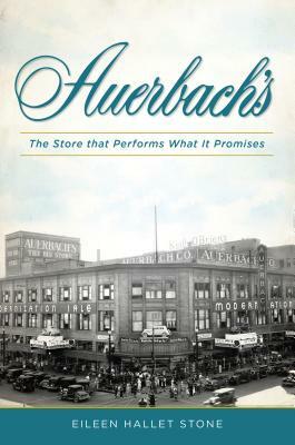 Auerbach's: The Store That Performs What It Promises by Eileen Hallet Stone