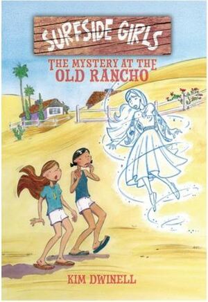 The Mystery at the Old Rancho by Kim Dwinell
