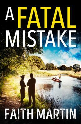 A Fatal Mistake by Faith Martin