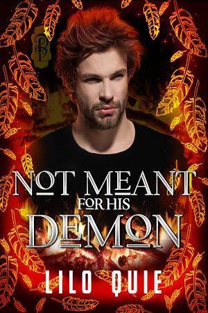 Not Meant for His Demon by Lilo Quie, Lilo Quie