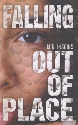 Falling Out of Place by M.G. Higgins