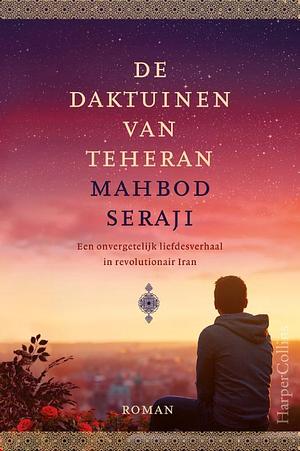 De daktuinen van Teheran by Mahbod Seraji