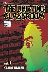 The Drifting Classroom, Vol. 1 by Kazuo Umezu