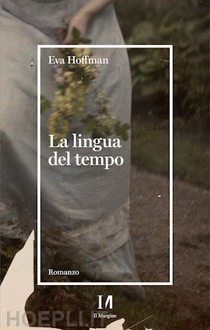 La lingua del tempo by Eva Hoffman