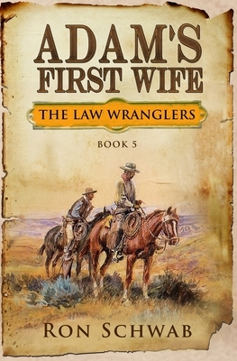 Adam's First Wife by Ron Schwab