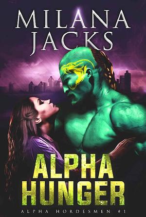 Alpha Hunger by Milana Jacks