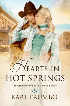Hearts in Hot Springs by Kari Trumbo, Kari Trumbo