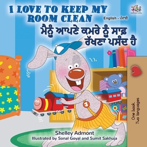 I Love to Keep My Room Clean (English Punjabi Bilingual Book -Gurmukhi) by Kidkiddos Books, Shelley Admont