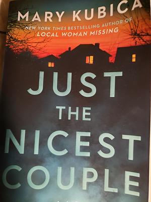 Just the Nicest Couple Intl/E by Mary Kubica
