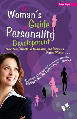 A Woman'S Guide to Personality Development by Seema Gupta