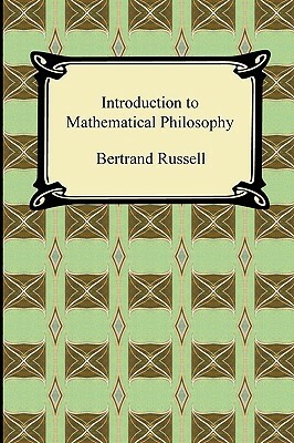 Introduction to Mathematical Philosophy by Bertrand Russell