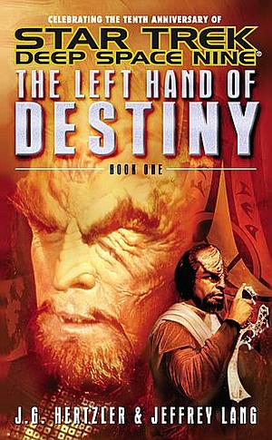 The Left Hand of Destiny: Book One by J.G. Hertzler, J.G. Hertzler, Jeffrey Lang