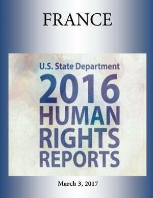 FRANCE 2016 HUMAN RIGHTS Report by U. S. State Department