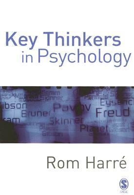 Key Thinkers in Psychology by Rom Harre