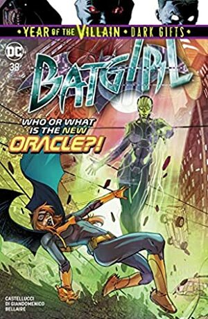 Batgirl (2016-) #38 by Cecil Castellucci, Carmine Di Giandomenico, Giuseppe Camuncoli, Ivan Plascencia, Jordie Bellaire