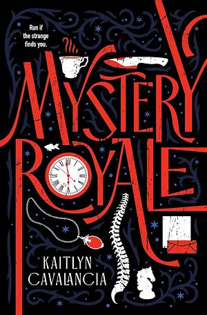 Mystery Royale by Kaitlyn Cavalancia