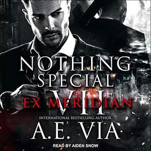 Nothing Special VII: EX Meridian by A.E. Via