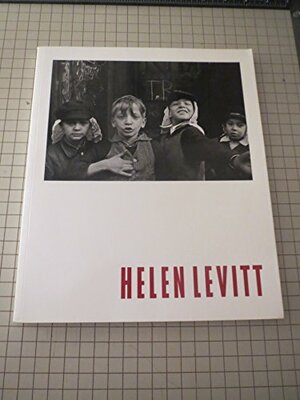 Helen Levitt by Sandra S. Phillips, Maria Morris Hambourg