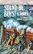 Stand By, Boys by K. Norel