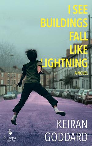 I See Buildings Fall Like Lightning by Keiran Goddard