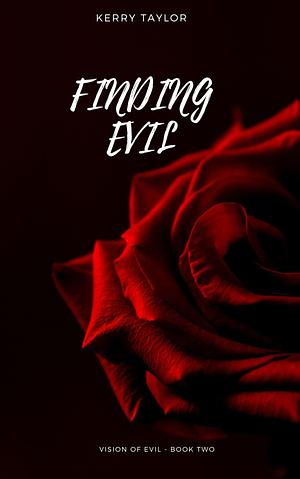 Finding Evil by Kerry Taylor