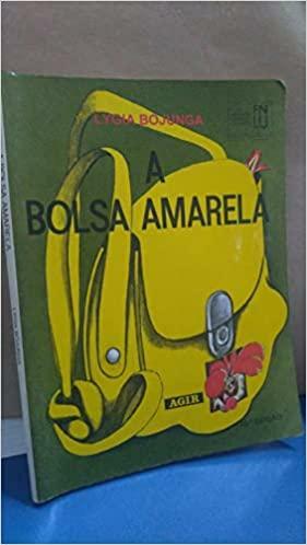 A Bolsa Amarela by Lygia Bojunga Nunes