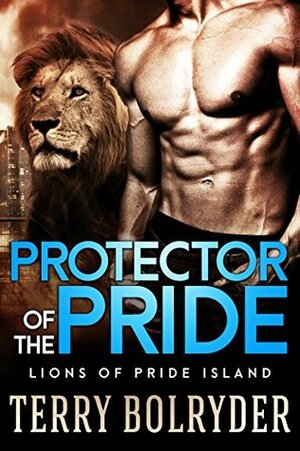 Protector of the Pride by Terry Bolryder