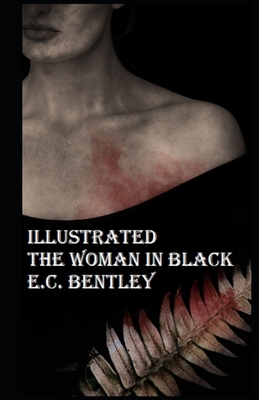 The Woman in Black Illustrated by E. C. Bentley