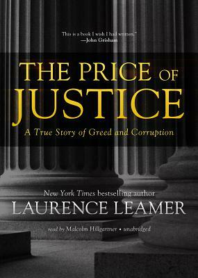 The Price of Justice: A True Story of Greed and Corruption by Laurence Leamer