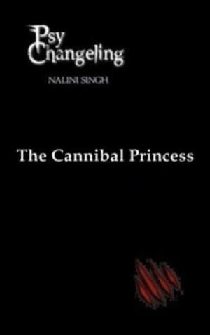 The Cannibal Princess by Nalini Singh