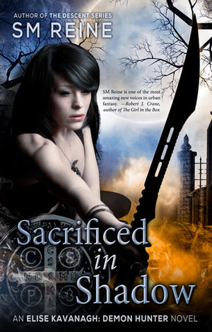 Sacrificed in Shadow by S.M. Reine