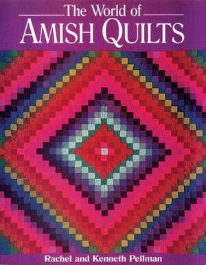 World of Amish Quilts [With 250 Color Plates] by Rachel T. Pellman