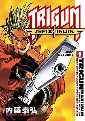 Trigun Maximum Volume 1: Hero Returns by Yasuhiro Nightow