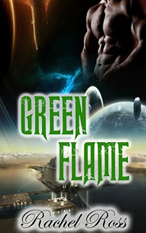 Green Flame by Rachel Sommers, Tiffany Gold, A. Morssen, Betty Lewis, Amy Schwartz, Shelly Bristol, Jennifer Scocum, Rachel Ross