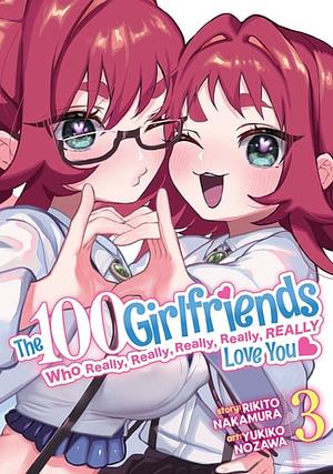 The 100 Girlfriends Who Really, Really, Really, Really, Really Love You Vol. 3 by Rikito Nakamura