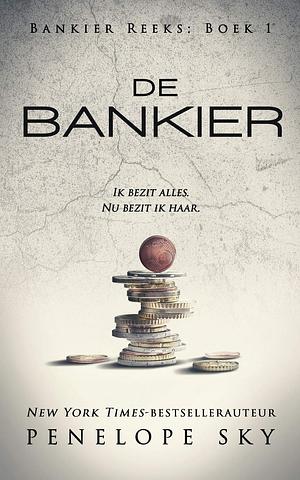De bankier by Penelope Sky