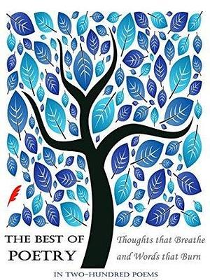 The Best of Poetry: Thoughts that Breathe and Words that Burn: In Two Hundred Poems by Teresa Keyne, Elsinore Books, Elsinore Books