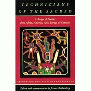 Technicians Of The Sacred A Range Of Poetries From Africa, America, Asia, Europe & Oceania by Jerome Rothenberg