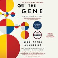 The Gene: An Intimate History by Siddhartha Mukherjee