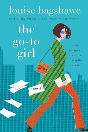 The Go-To Girl by Louise Bagshawe