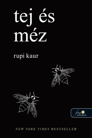 Tej és méz by Rupi Kaur