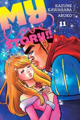 My Love Story!!, Vol. 11 by Aruko, Kazune Kawahara