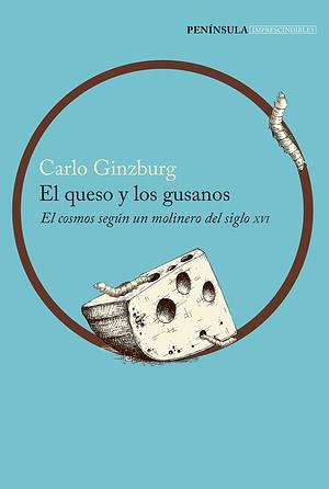 El queso y los gusanos by Carlo Ginzburg