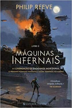 Máquinas Infernais by Philip Reeve