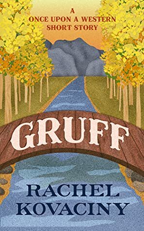 Gruff by Rachel Kovaciny